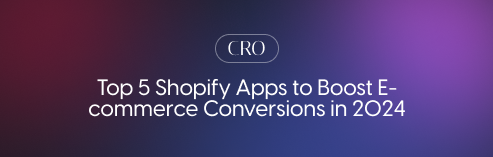 Top 5 Shopify Apps to Boost E-commerce Conversions in 2025