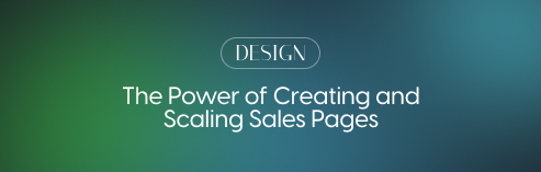 The power of creating and scaling sales pages