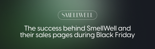 The success behind SmellWell and their sales pages during Black Friday